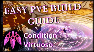 Guild Wars 2 Condition Virtuoso – Easy PvE Build Guide (40k DPS)