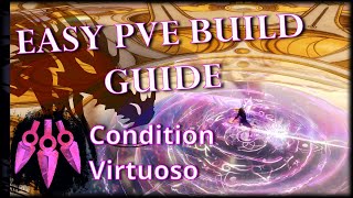 Guild Wars 2 Condition Virtuoso Easy Pve Build Guide 40K Dps