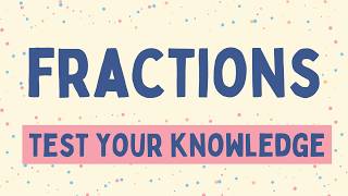 Fractions Quiz: Test Your Knowledge