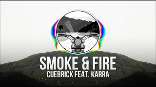 Cuebrick feat. KARRA - Smoke & Fire