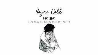 Heize - You're Cold (사이코지만 괜찮아) It's Okay to Not Be Okay OST Part 1 Lirik Terjemahan