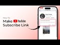 How To Make A YouTube Subscribe Link How To Make A YouTube Subscribe Link