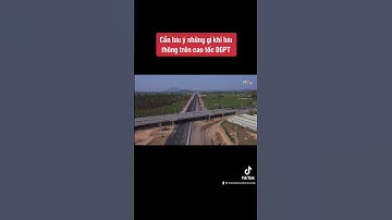 Những lưu ý quan trọng khi lưu thông cao tốc #binhthuan #trondo