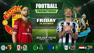 PREDICTIONS FOOTBALL TODAY 26 DECEMBER | PREMIER LEAGUE | CHAMPIONSHIP | AFRICA CUP OF NATIONS