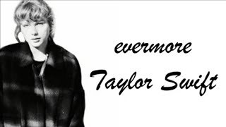 Taylor Swift - evermore (Lyrics) ft. Bon Iver