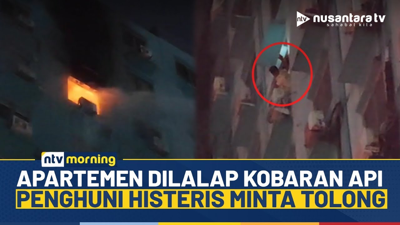Panik! Apartemen Dilalap Si Jago Merah, Penghuni Histeris Minta Tolong | NTV MORNING