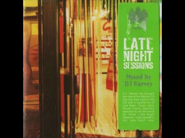 Dj Harvey - Late Night Sessions (1996) (House, Deep House) - YouTube