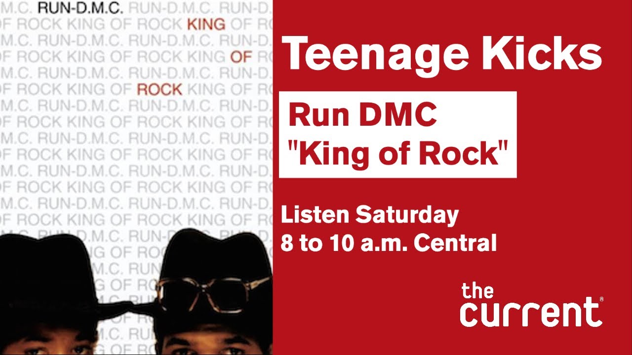 Run DMC, 'King of Rock' (Teenage Kicks from The Current)