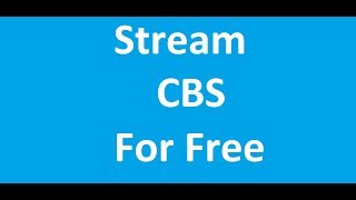 Stream CBS for Free