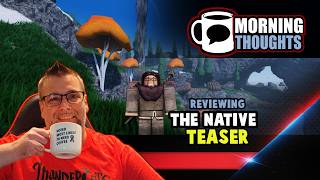 🪶Reviewing The Native Teaser