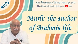 1473 Murli, the anchor of Brahmin life vcd3964 #aivv @A1SPIRITUALUNIVERSITY