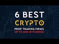 6 best crypto prop trading firms funded accounts of up to 2000000