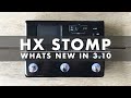 Whats New in 3.10...??? HX Stomp Firmware Update