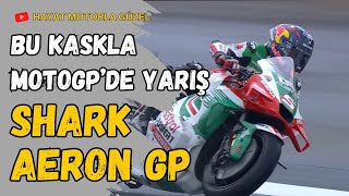 Shark Aeron GP Kask İnceleme | Bu Kaskla MotoGP'de Yarışıyorsun | Hayat Motorla Güzel