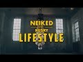 Neiked  lifestyle ft husky official music