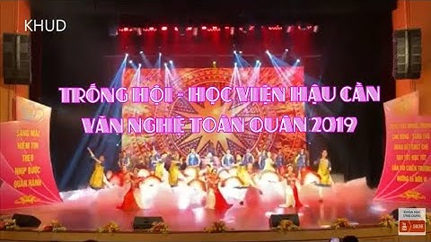 #SHORTS, HỌC VIỆN HẬU CẦN | VĂN NGHỆ TOÀN QUÂN 2019 |TRỐNG HỘI |@AppliedScience.