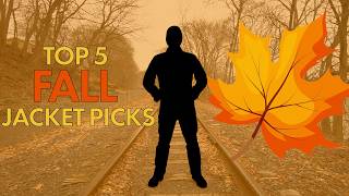 Top 5 Fall Jackets for Men