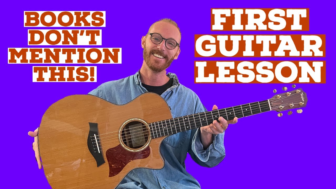 Your Very First Guitar Lesson (+ What Books Don’t Mention) - YouTube