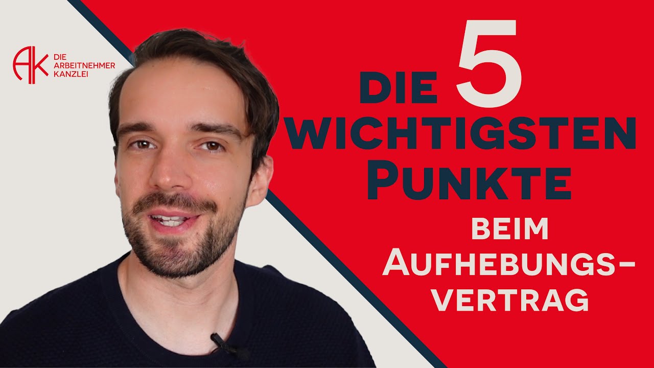 Die 5 wichtigsten Punkte beim Aufhebungsvertrag aus Arbeitnehmersicht