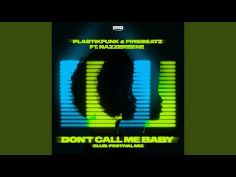 Plastik Funk — Don't Call Me Baby (Festival Mix)