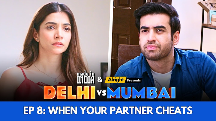 Delhi vs Mumbai | Episode 8 | Alright! [Weekly Web Series]