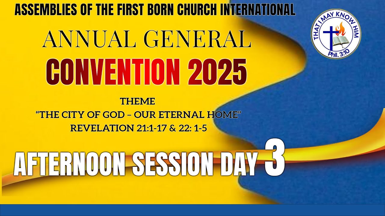 67TH ANNUAL GENERAL CONVENTION 2025 | DAY 2 | AFTERNOON SESSION - YouTube