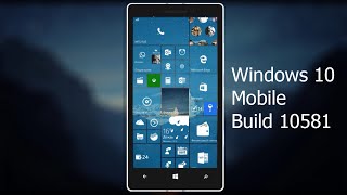 Обзор Windows 10 Mobile 10581