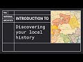 Top level tips discovering your local history
