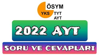 2022 AYT  SORULARI VE CEVAPLARI