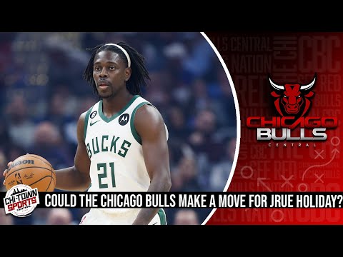 Could The Chicago Bulls Make a Move For Jrue Holiday? 