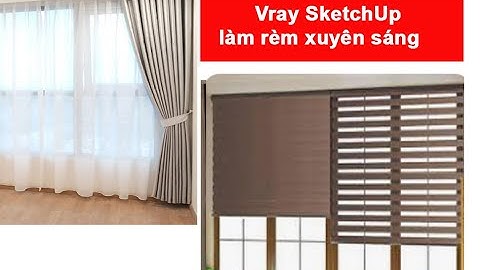 Vray Sketchup cách làm vật liệu vải rèm xuyên sáng B13