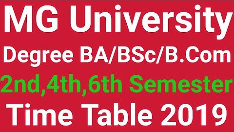 MGU Degree 2nd 4th 6th Sem Time Table 2019 | MGU Degree Semester Time Table 2019