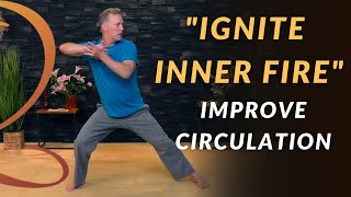 Igniting Inner Fire Qi Gong Practice | Improve Circulation with Qi Gong