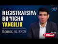 REGISTRATSIYA BO&#39;YICHA YANGILIK | 02.12.2023