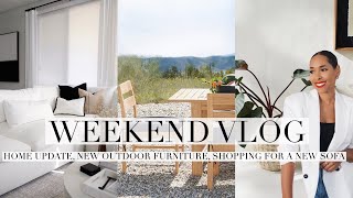 HOME UPDATE, SHOPPING FOR A NEW SOFA, NEW OUTDOOR FURNITURE, HOME DECOR | WEEKEND VLOG