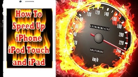 How To Speed Up iPhone iPod Touch and iPad [This Works!] [2012]