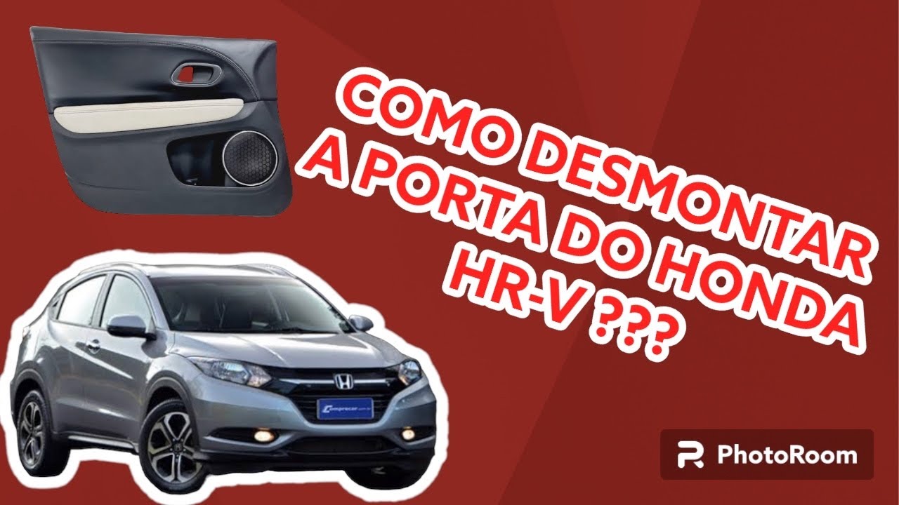 COMO DESMONTAR A PORTA DA HONDA HR-V ???