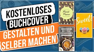 Kostenloses Buchcover Gestalten Und Selber Machen Canva Tutorial 18 Deutsch Youtube