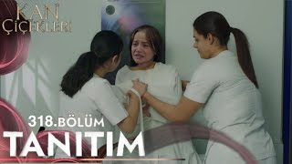 Kan Çiçekleri 318. Bölüm Fragmanı | Bana Bebeğimi Getirin!!