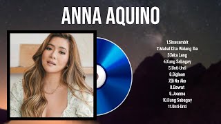 Best Songs of Anna Aquino full album 2024 ~ Top 10 songs