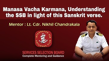 Manasa Vacha Karmana - Lt Commander Nikhil Kumar Chandrakala (Retd.) #indianarmy #ssb