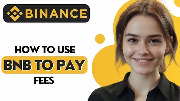 How to Use BNB to Pay Fees on Binance 2024