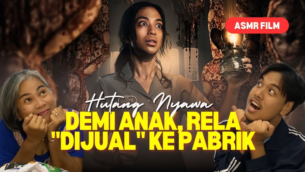 AKU RELA "DIJUAL" KE PABRIK DEMI ANAK | REVIEW FILM HUTANG NYAWA ...