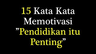 Kata Mutiara Pendidikan, Kutipan Motivasi Belajar, Kata Kata Semangat Menuntut Ilmu