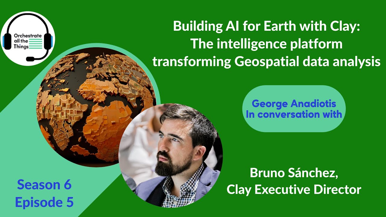 Building AI for Earth with Clay: The intelligence platform transforming ...