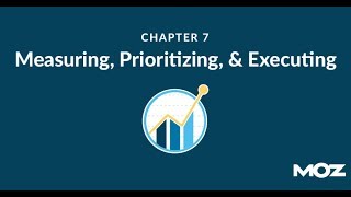 MEASURING, PRIORITIZING, & EXECUTING SEO