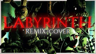 'LABYRINTH' REMIX/COVER - FNAF ANIMATED MUSIC VIDEO