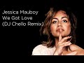 Jessica Mauboy - We Got Love | DJ Chello Remix