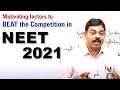 Motivating factors to BEAT the Competition in NEET 2021 | CAPS 138 by Ashish Arora Sir