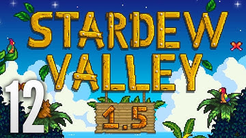 Stardew Valley Part 12 - 1.5 Update Full Gameplay Walkthrough No Commentary